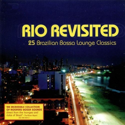 Edson X - Rio Revisited: 25 Brazilia Bossa Lounge Classics (2011) Edson X - Rio Revisited: 25 Brazilia Bossa Lounge Classics (2011)