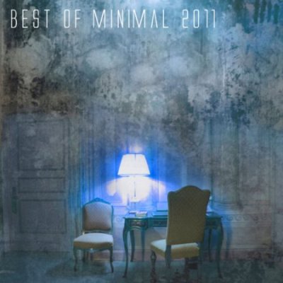 VA - Best Of Minimal 2011 (2011) VA - Best Of Minimal 2011 (2011)