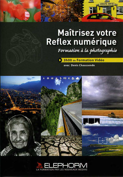 Elephorm - Maitrisez votre reflex numerique: Formation Photographie 2010 (.HDRip)