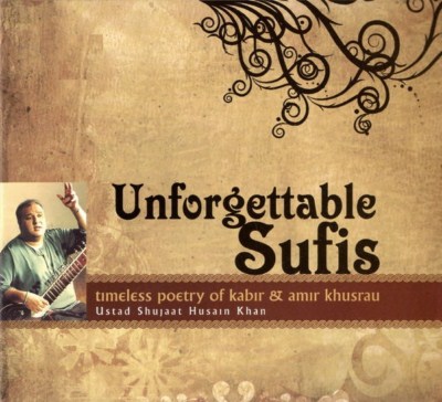 Shujaat Husain Khan - Unforgettable Sufis 2008 - World