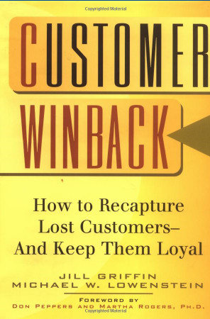 Customer Winback: How to Recapture Lost Customers-And Keep Them Loyal